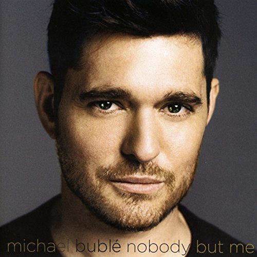Buble , Michael - Nobody But Me