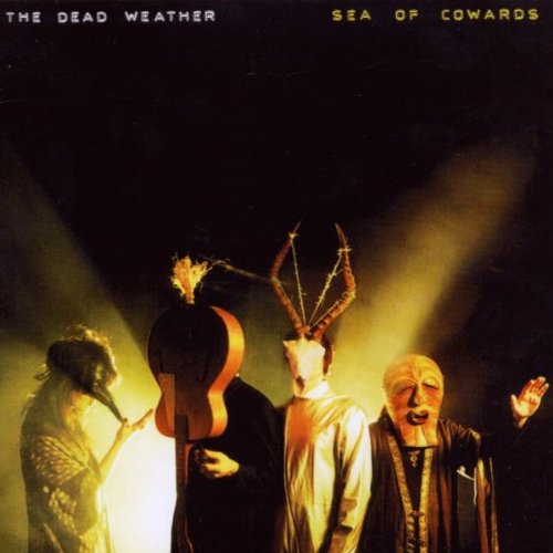 Dead Weather , The - Sea of Cowards