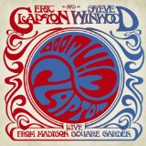 Clapton , Eric & Winwood , Steve - Eric Clapton & Steve Winwood - Live From Madison Square Garden