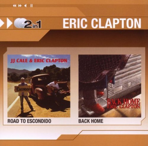 Clapton , Eric - Road To Escondido / Back Home (2in1)