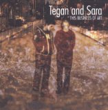 Tegan & Sara - If It Was You