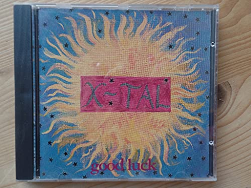 X-Tal - Good Luck