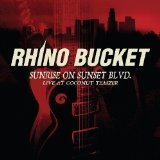 Rhino Bucket - Who'S Got Mine