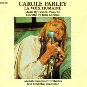 Farley , Carole - La Voix Humaine (Music By Poulenc)