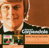 Carpendale , Howard - Musik, das ist mein Leben 1970 - 1972 - Die CD-Anthologie der Originalalben (Nr. 1 / Eine Schwäche für die Liebe)