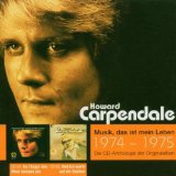 Carpendale , Howard - Musik, das ist mein Leben 1970 - 1972 - Die CD-Anthologie der Originalalben (Nr. 1 / Eine Schwäche für die Liebe)