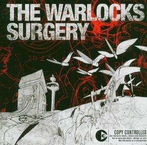 Warlocks , The - Surgery