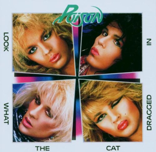 Poison - Look What the Cat Dragged in