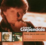Carpendale , Howard - Musik, das ist mein Leben 1981 - 1982 - Die CD-Anthologie der Originalalben (Such mich in meinen Liedern / Bilder meines Lebens)
