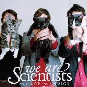 We are Scientists - With love ans squalor