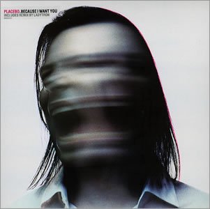 Placebo - Because I Want You [Vinyl Single]
