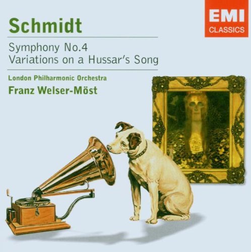 Schmidt , Franz - Symphony No. 4 / Variations on a Hussar's Song (Welser-Möst)(Nipper Collection)