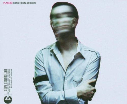 Placebo - Song to Say Goodbye