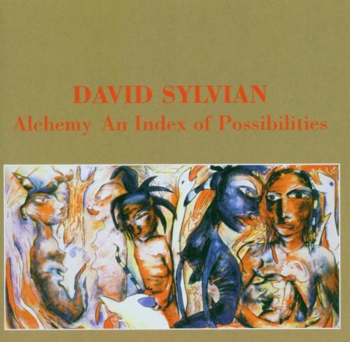David Sylvian - Alchemy - An Index of Possibilities