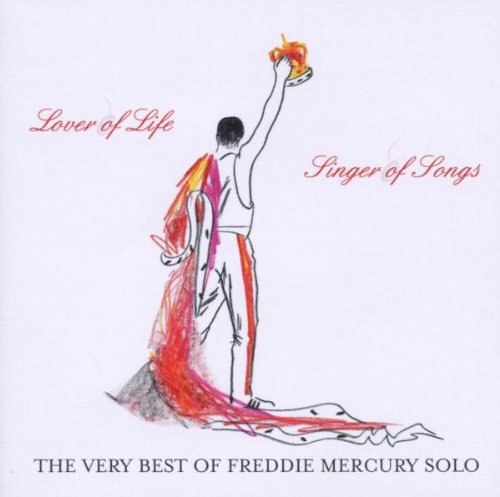 Mercury , Freddie - Lover Of Life - Singer Of Songs - The Very Best Of Freddie Mercury Solo