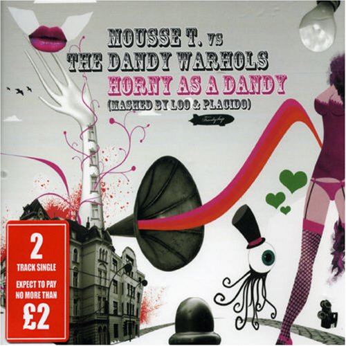 Mousse T. vs Dandy Warhols , The - Horny As a Dandy Pt.1