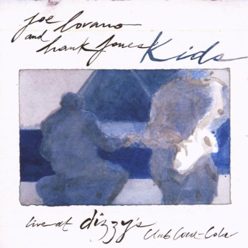 Lovano , Joe & Jones , Hank - Kids - Live At Dizzy's Club Coca-Cola
