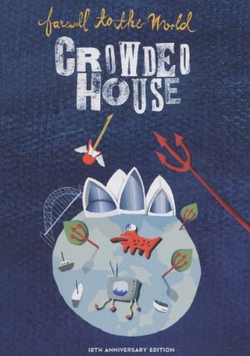 Crowded House - Farewell To The World (10th Anniversary)