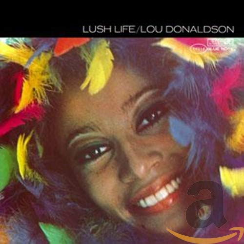 Donaldson , Lou - Lush Life (The Rudy van Gelder Edition)