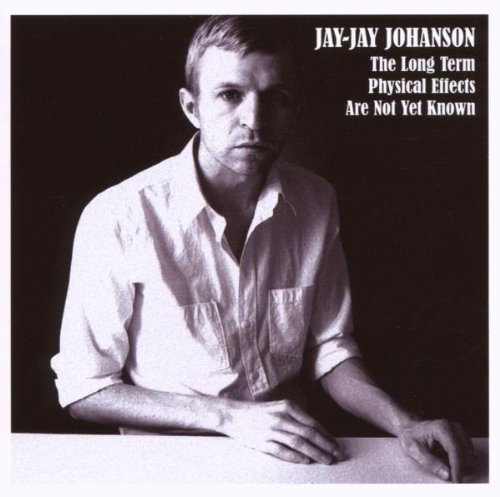 Johanson , Jay-Jay - The long term physical effects