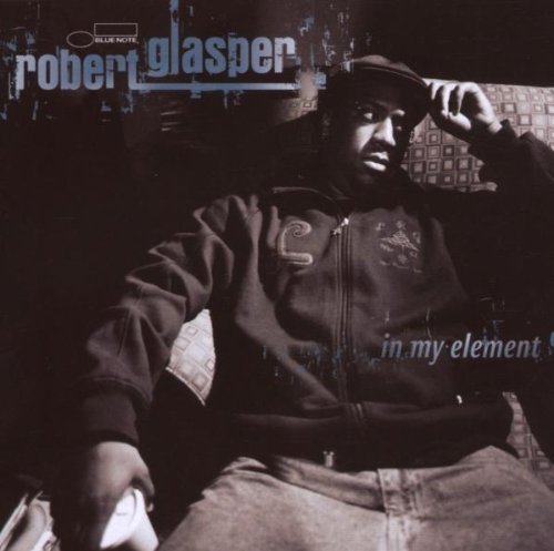 Glasper , Robert - In My Element