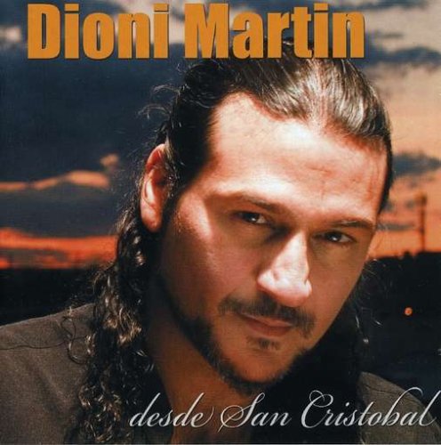 Martin , Dioni - Desde San Cristobal