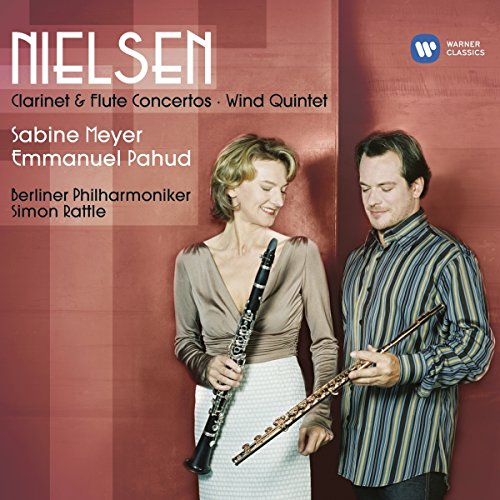 Nielsen , Carl - Clarinet & Flute Concertos / Wind Quintet (Meyer, Pahud, Rattle, BP)