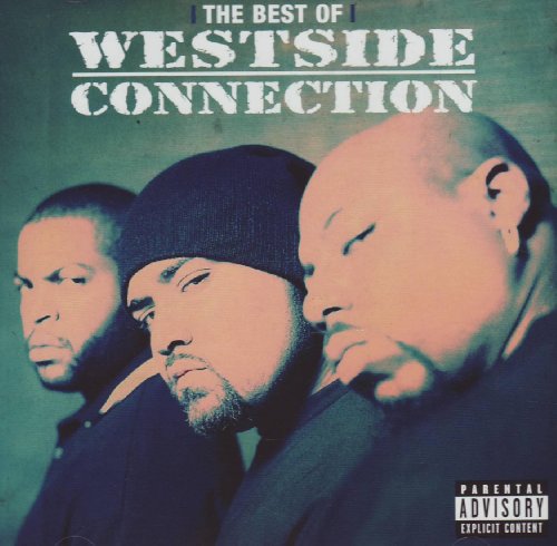 Westside Connection - The Best Of Westside Connection: The Gangsta, The Killa & The Dope Dealer