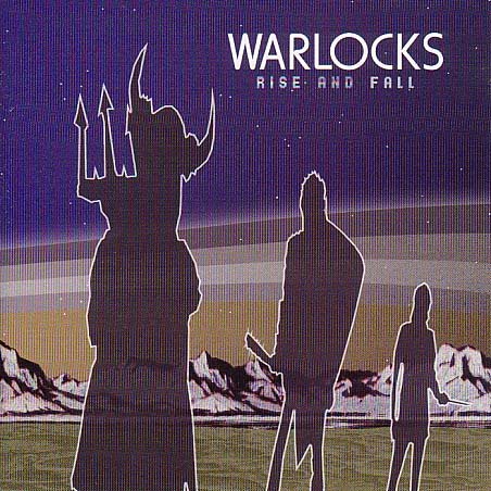 the Warlocks - Rise & Fall