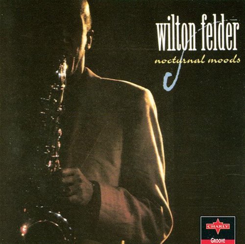 Felder , Wilton - Nocturnal Moods