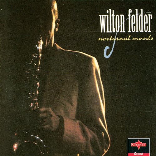 Wilton Felder - Nocturnal Moods