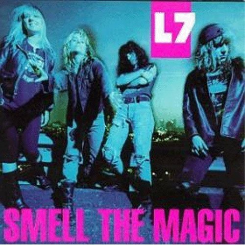 L7 - Smell the Magic