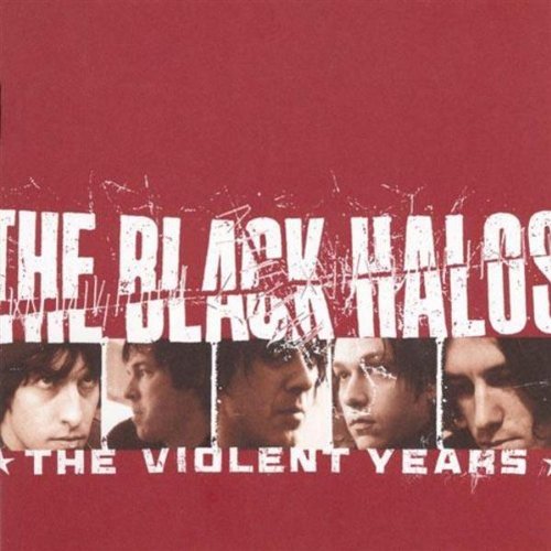 the Black Halos - The Violent Years