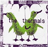 Thermals , The - Fuckin A
