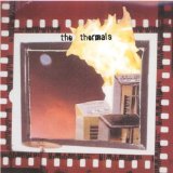 Thermals , The - Fuckin A