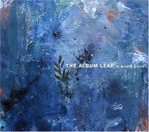 the Album Leaf - In a Safe Place