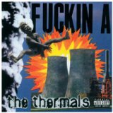 the Thermals - Now We Can See