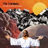 Thermals , The - Fuckin A