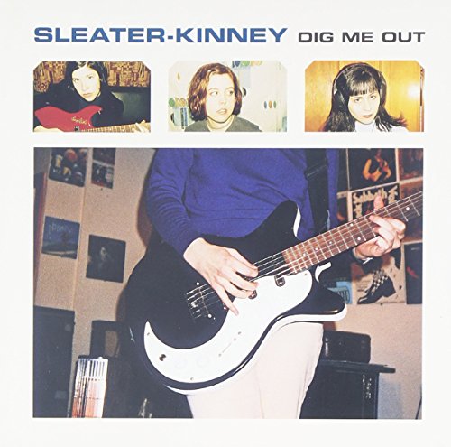 Sleater-Kinney - Dig Me Out (Remastered)