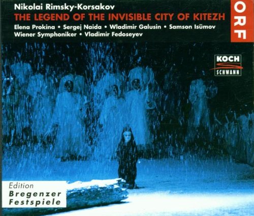 Rimsky-Korsakov , Nikolai - The Legend Of The Invisible City Of Kitezh (Fedoseyev, Prokina, Naida, Galusin, Isümov) (Edition Bregenzer Festspiele)