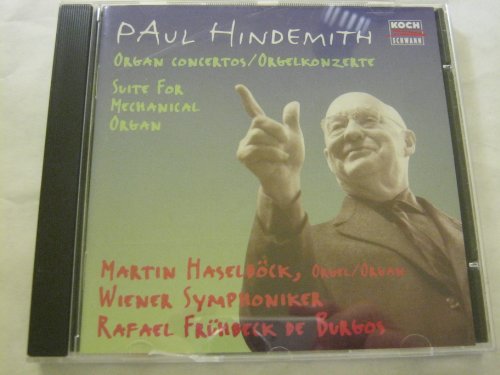 Hindemith , Paul - Organ concertos / Suite for mechanical organ