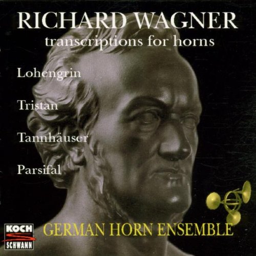 German Horn Ensemble, Wagner,Richard - Transcriptions for Horn