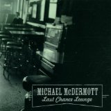 McDermott , Michael - Last Chance Lounge