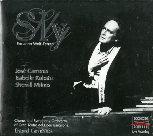 Wolf-Ferrari , Ermanno - Sly (Carreras, Kabatu, Milnes, Gimenez)