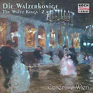 Ensemble Wien - Die Walzerkönige / The Waltz Kings 1