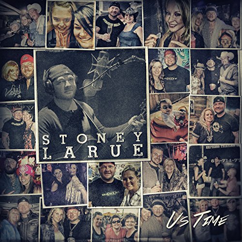 Stoney Larue - Us Time