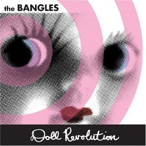 the Bangles - Doll Revolution