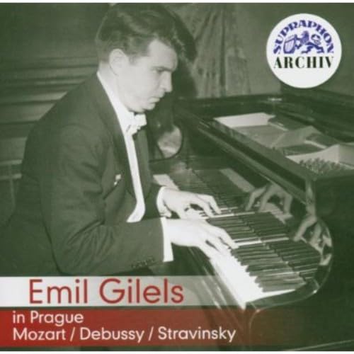 Gilels , Emil - Gilels In Prague Plays Mozart / Debussy / Stravinsky