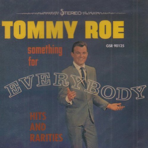 Roe , Tommy - Something For Everybody: Hits And Rarities