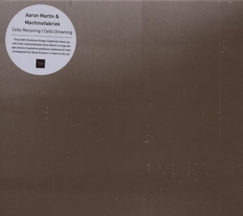 Aaron & Machinefabriek Martin - Cello Recycling / Cello Drowning